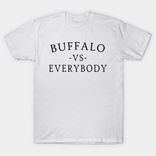 Buffalo Vs Everybody T-Shirt